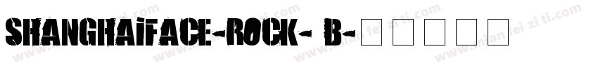 Shanghaiface-Rock- B字体转换
